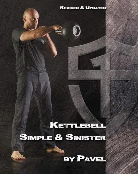 Kettlebell Simple & Sinister: Revised and Updated (2nd Edition) Paperback  September 30, 2019